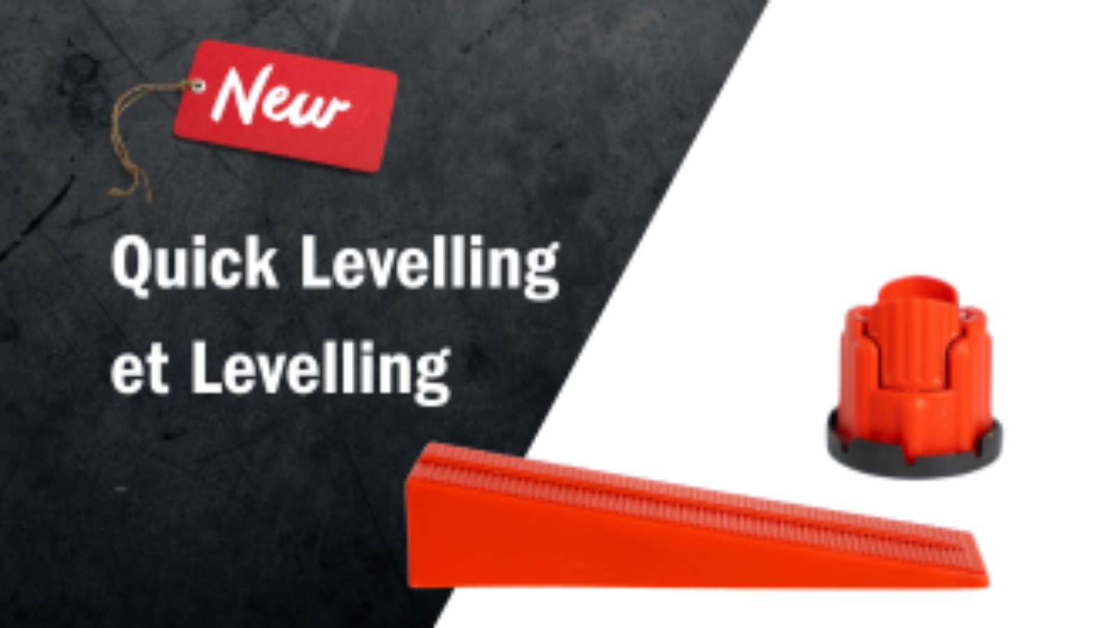 Nouveaux systèmes de nivellement : Technicel® Levelling et Quick Levelling